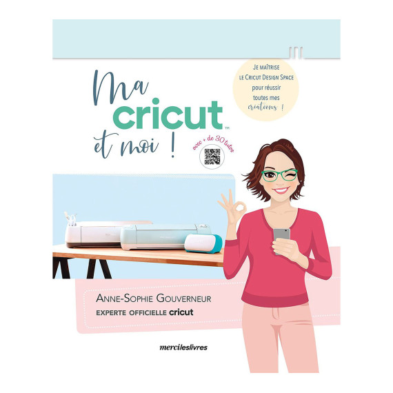 Livre Ma Cricut et Moi Livre Ma Cricut et Moi